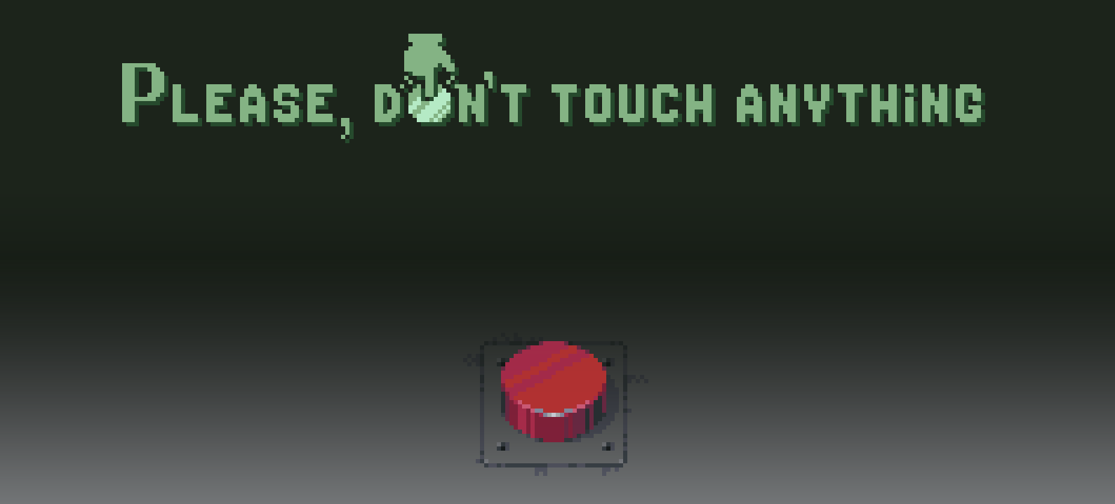 Don t do this please. Игра please, don't Touch anything. Don't Touch игра. Please don't Touch anything 2d. Please don't Touch Red button.